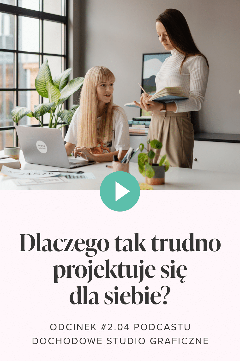 gdy grafik projektuje dla siebie