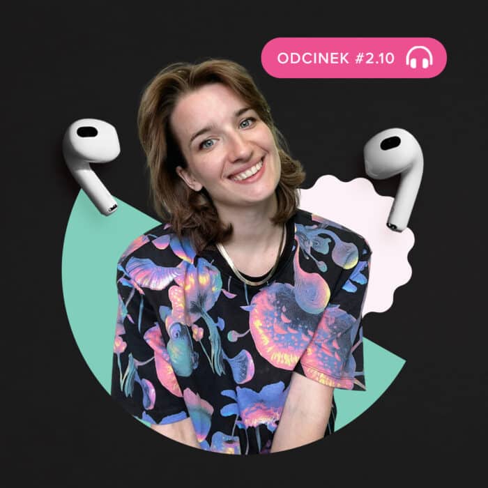 Jak łączyć pracę na etacie, dom, rozwój i pasję – podcast #2.10 z Gabi Kowol